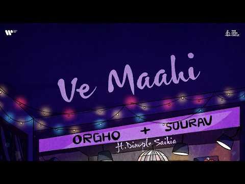 ⁣Ve Maahi | Orgho-Sourav feat. Dimple Saikia | The Open Circle